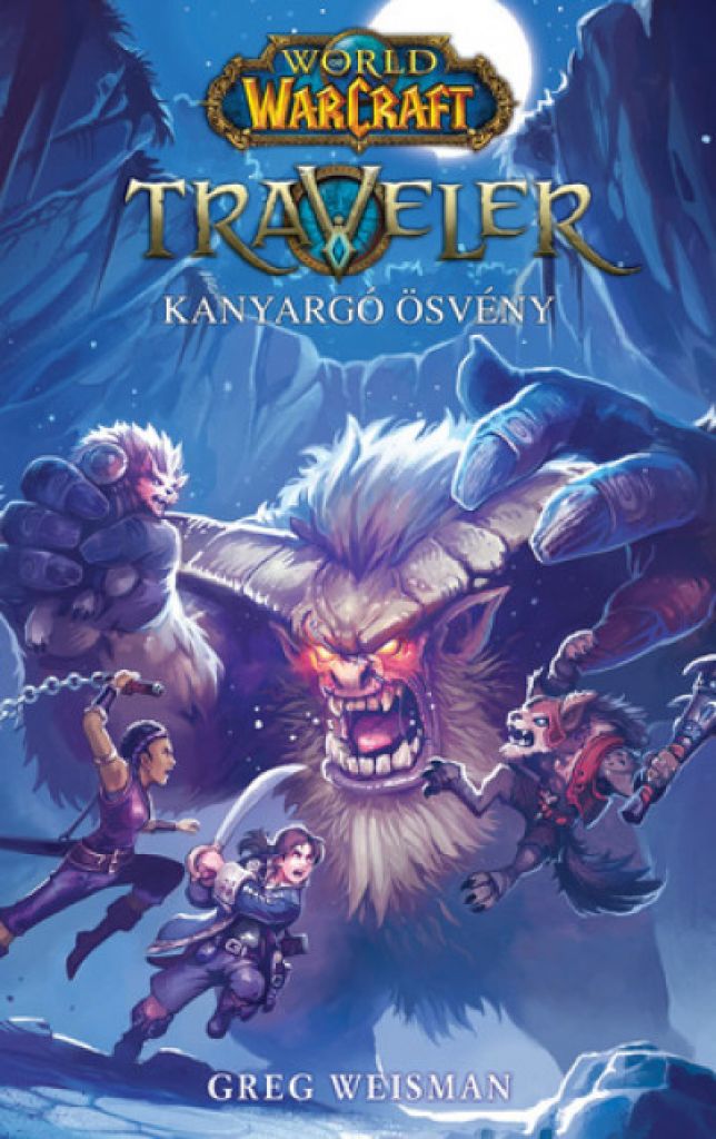 World of Warcraft: Traveler 2. - Kanyargó ösvény - Felfedező-trilógia 2.
