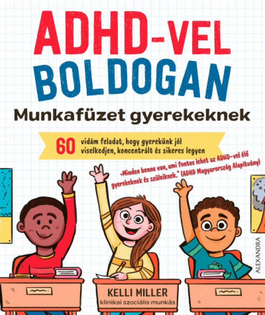 ADHD-vel boldogan - Munkafüzet gyerekeknek