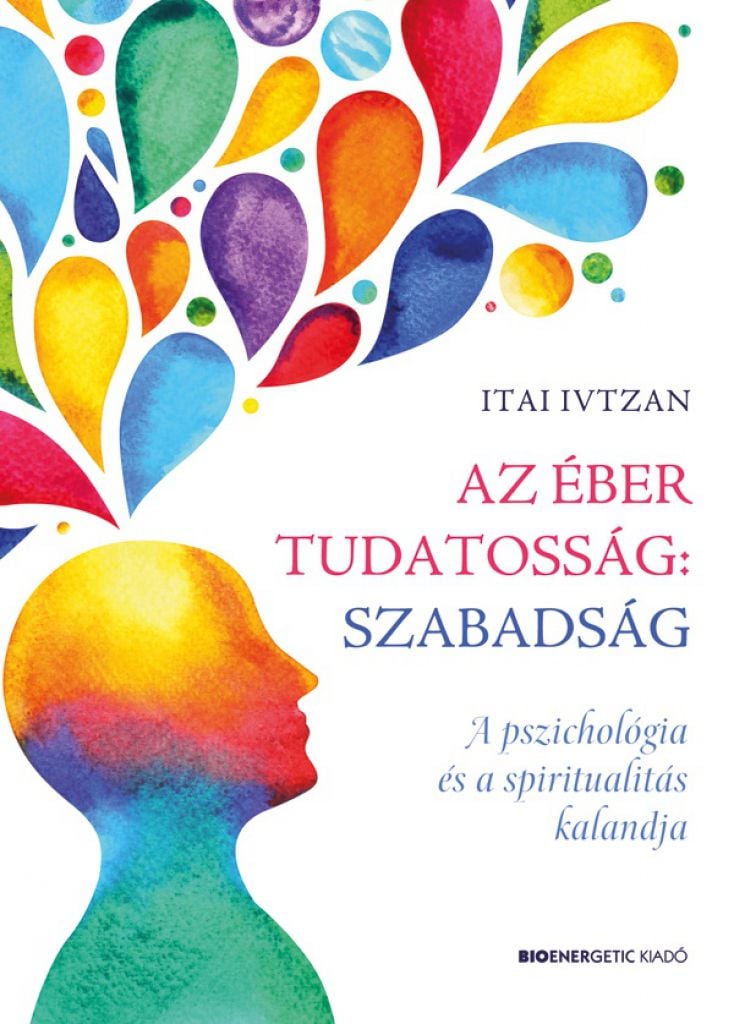 Az éber tudatosság: szabadság