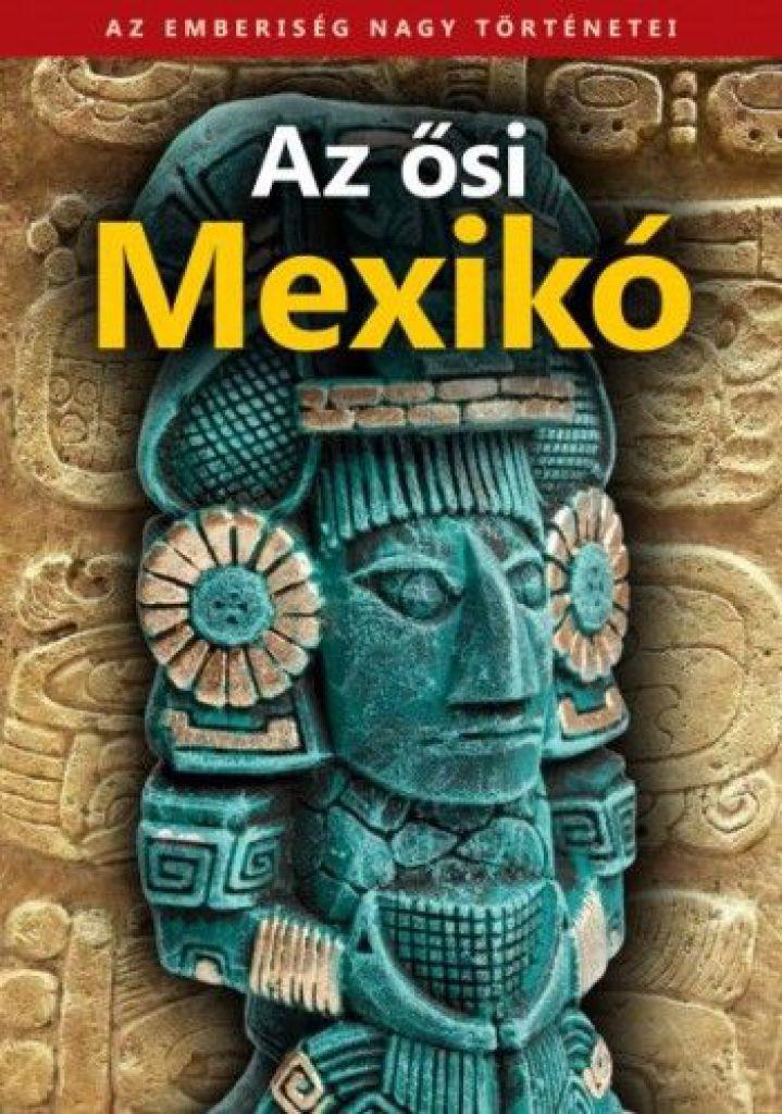Az ősi Mexikó