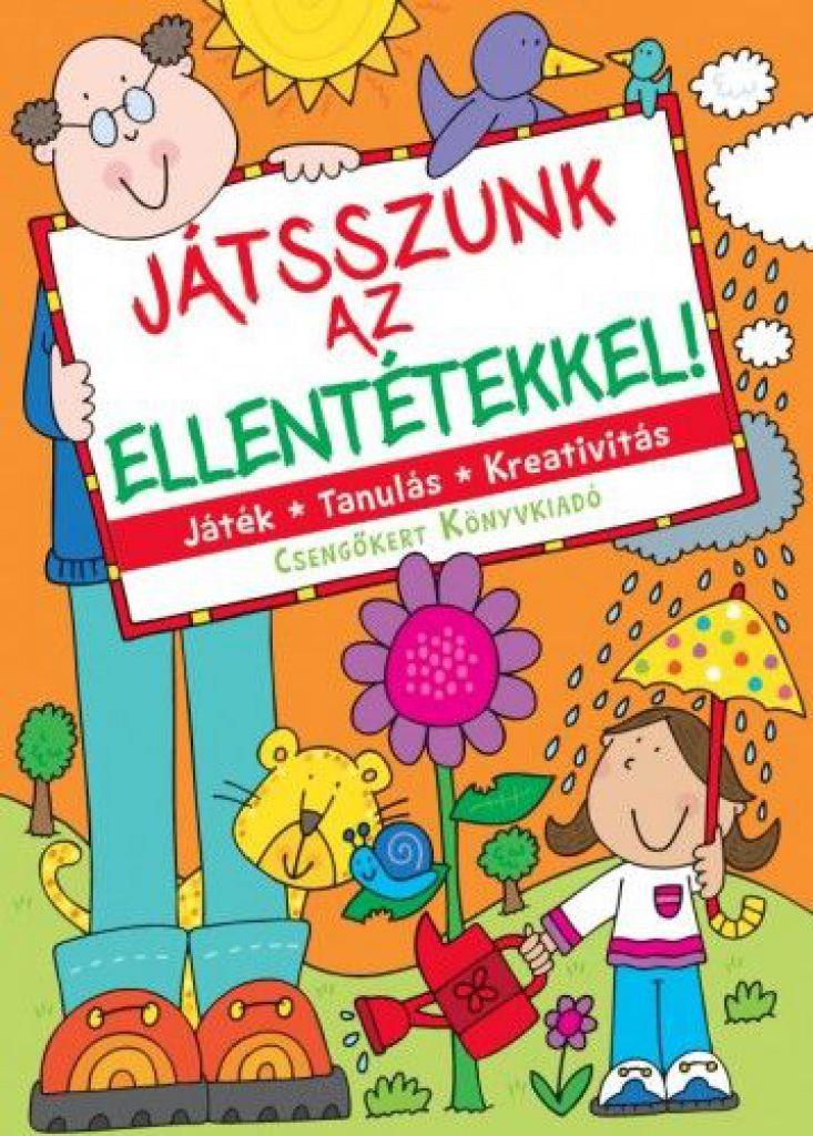 Játsszunk az ellentétekkel!