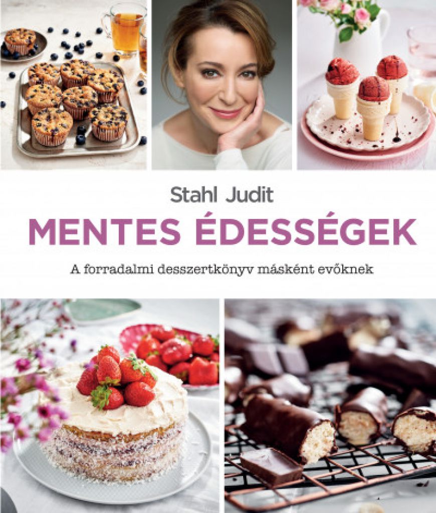 Mentes édességek - A forradalmi desszertkönyv másként evőknek