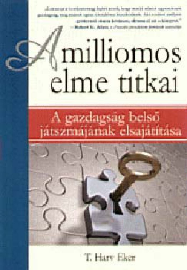 A milliomos elme titkai - A gazdagság belső játszmájának elsajátítása