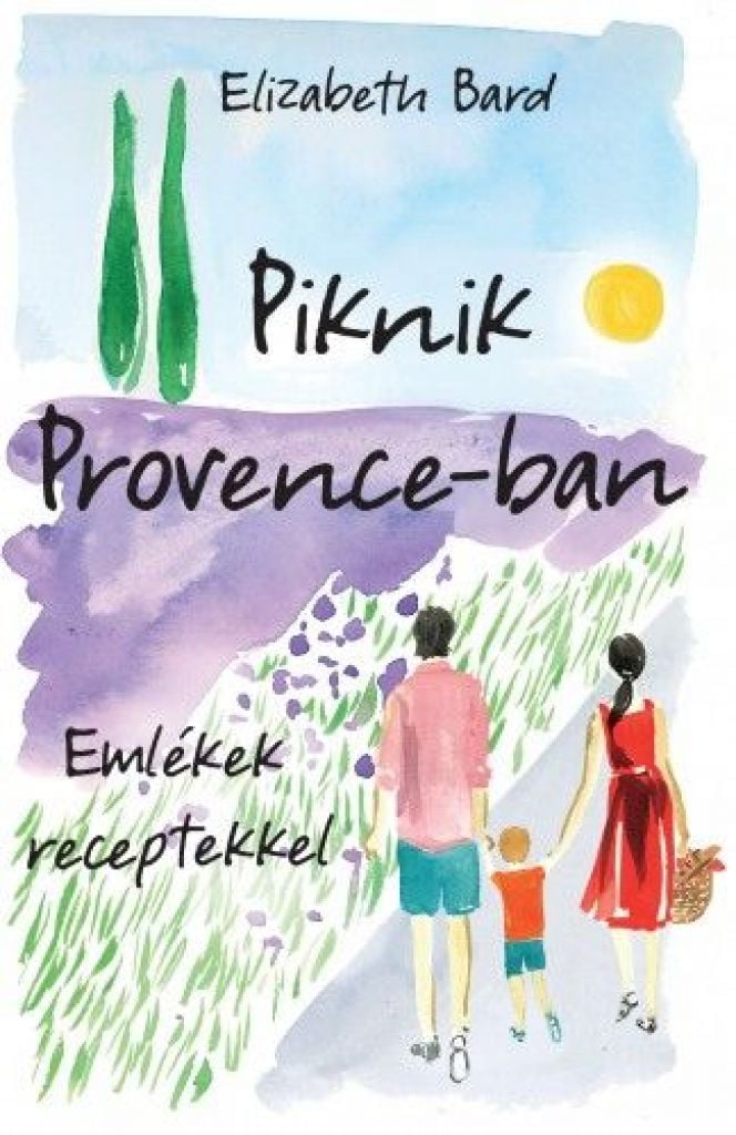 Piknik Provence-ban – Emlékek receptekkel