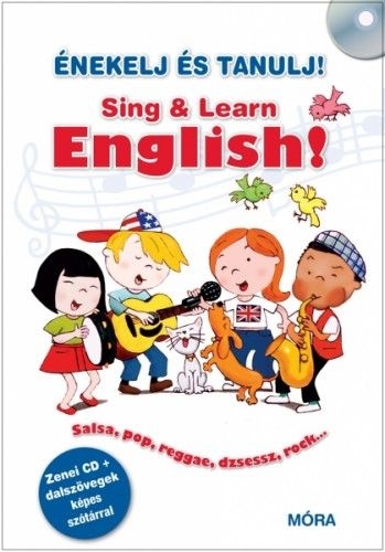ÉNEKELJ ÉS TANULJ! Sing & Learn English!