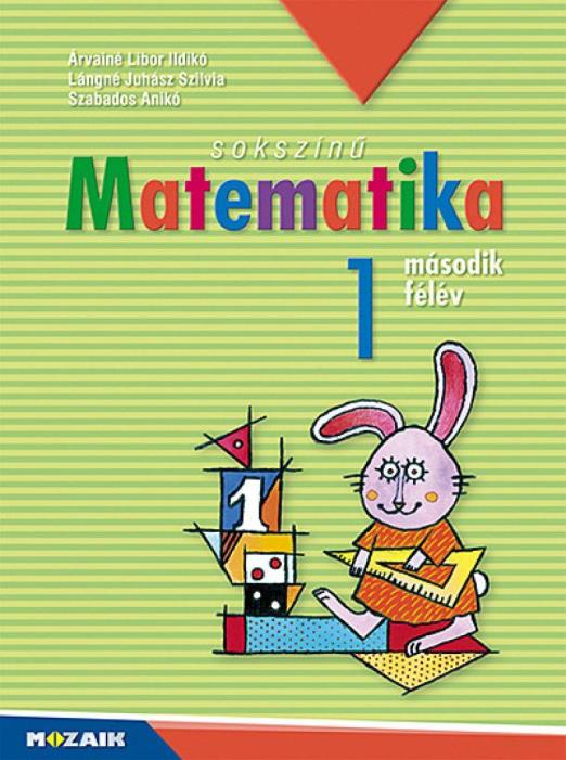 Sokszínű matematika ? Munkatankönyv 1. osztály II. félév (MS-1712U)