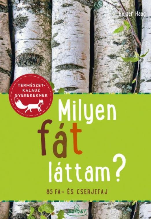 Milyen fát láttam? - 85 fa- és cserjefaj