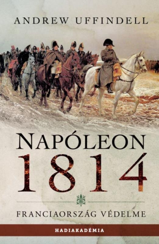 Napóleon 1814 - Franciaország védelme