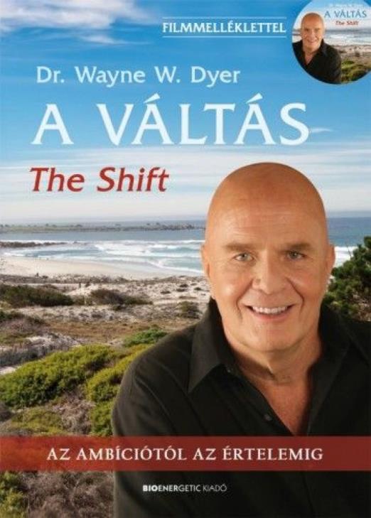 A Váltás - 2.kiadás- The Shift - Filmmelléklettel! - Az ambíciótól az értelemig