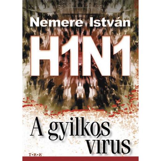H1N1 - A gyilkos vírus