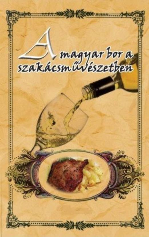 A magyar bor a szakácsművészetben