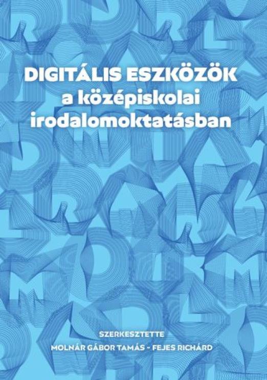 Digitális eszközök a középiskolai irodalomoktatásban