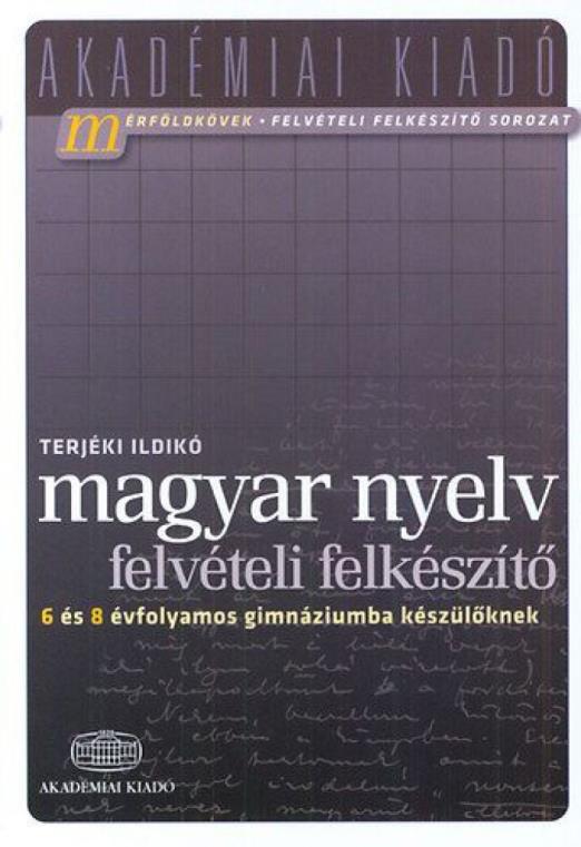 Magyar nyelv felvételi felkészítő 6 és 8 évfolyamos gimnáziumba készülőknek