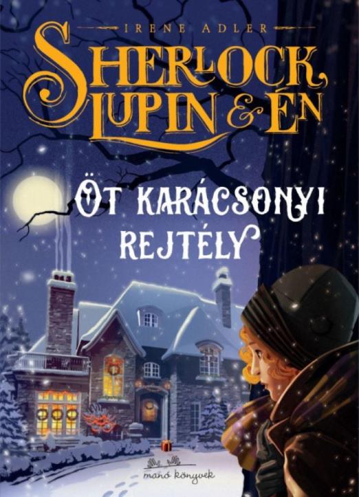 Sherlock, Lupin és én - Öt karácsonyi rejtély