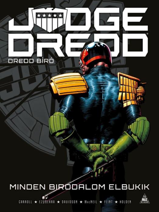 Judge Dredd - Dredd bíró - Minden birodalom elbukik