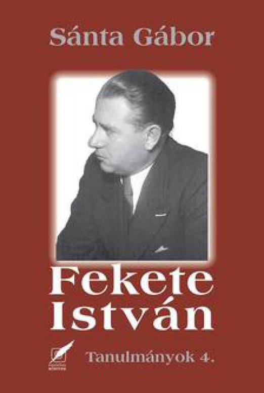 Fekete István - Tanulmányok 4.