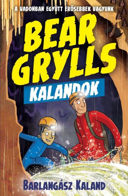 Bear Grylls Kalandok - Barlangász Kaland