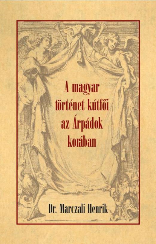A magyar történet kútfői az Árpádok korában