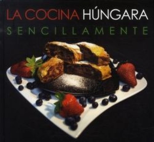 La Cocina Húngara - Sencillamente