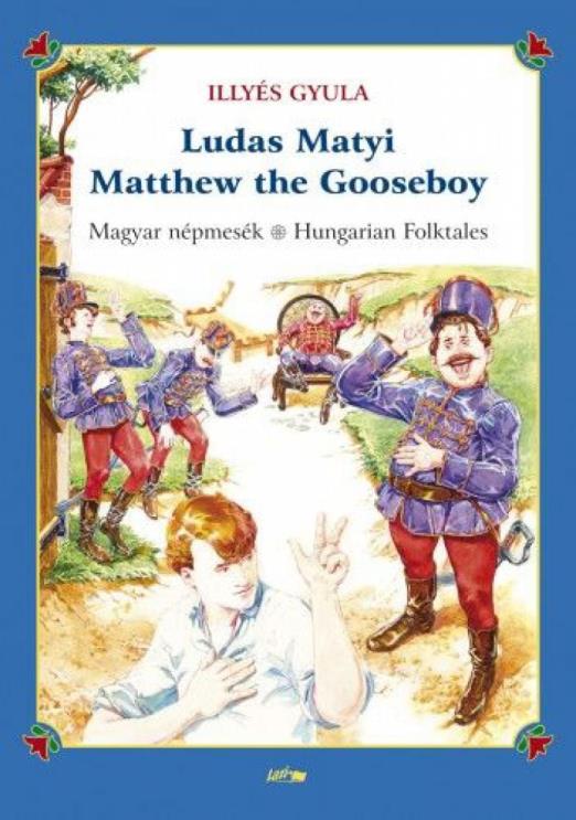 Ludas Matyi - Matthew the Gooseboy - Magyar népmesék - Hungarian folktales
