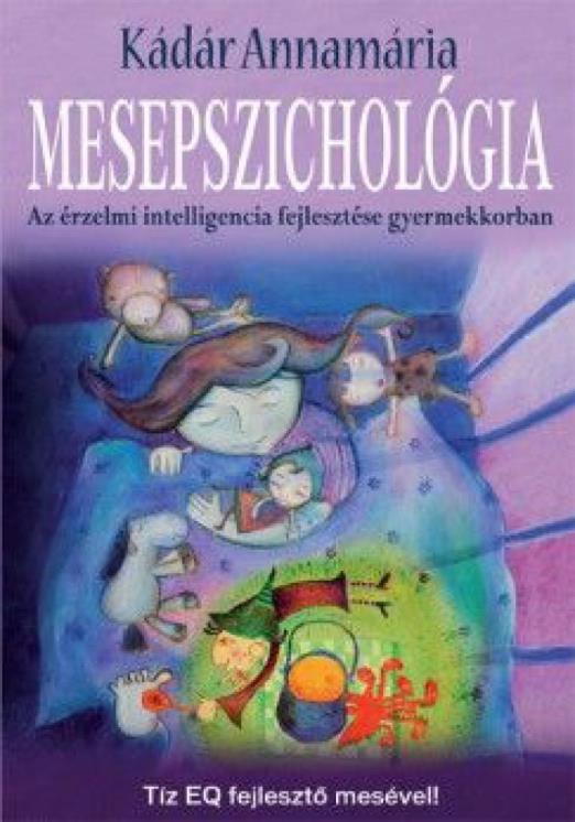 Mesepszichológia - Az érzelmi intelligencia fejlesztése gyermekkorban