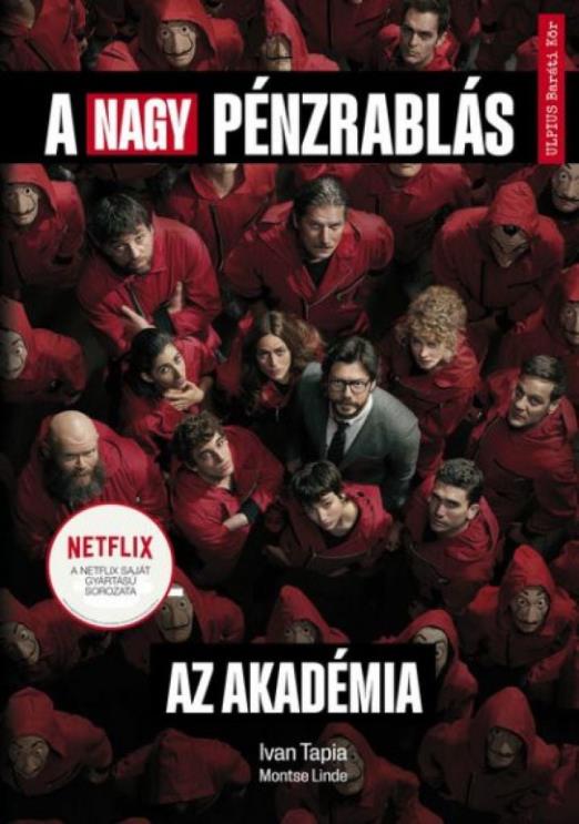 A nagy pénzrablás - Az Akadémia