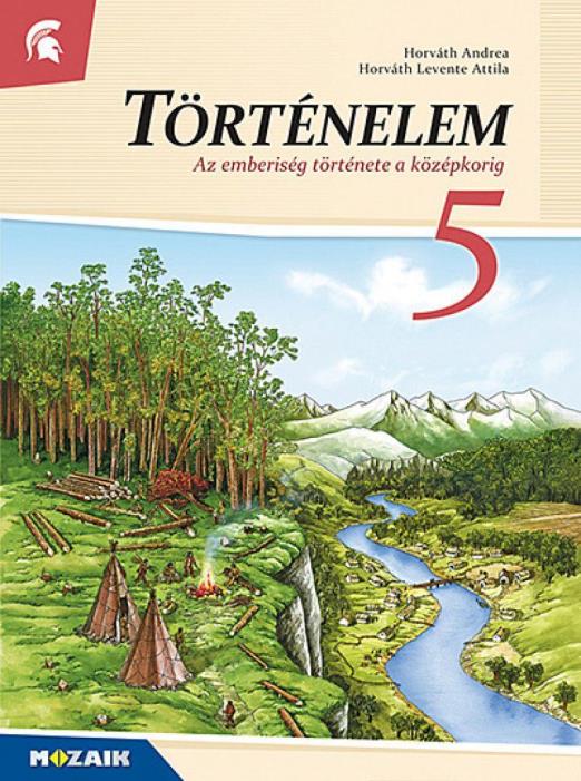 Történelem 5. Tankönyv ? Az emberiség története a középkorig (MS-2655U)