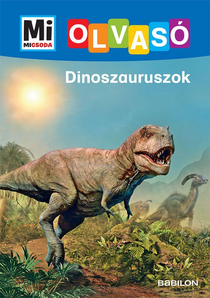 Dinoszauruszok - Mi MICSODA Olvasó