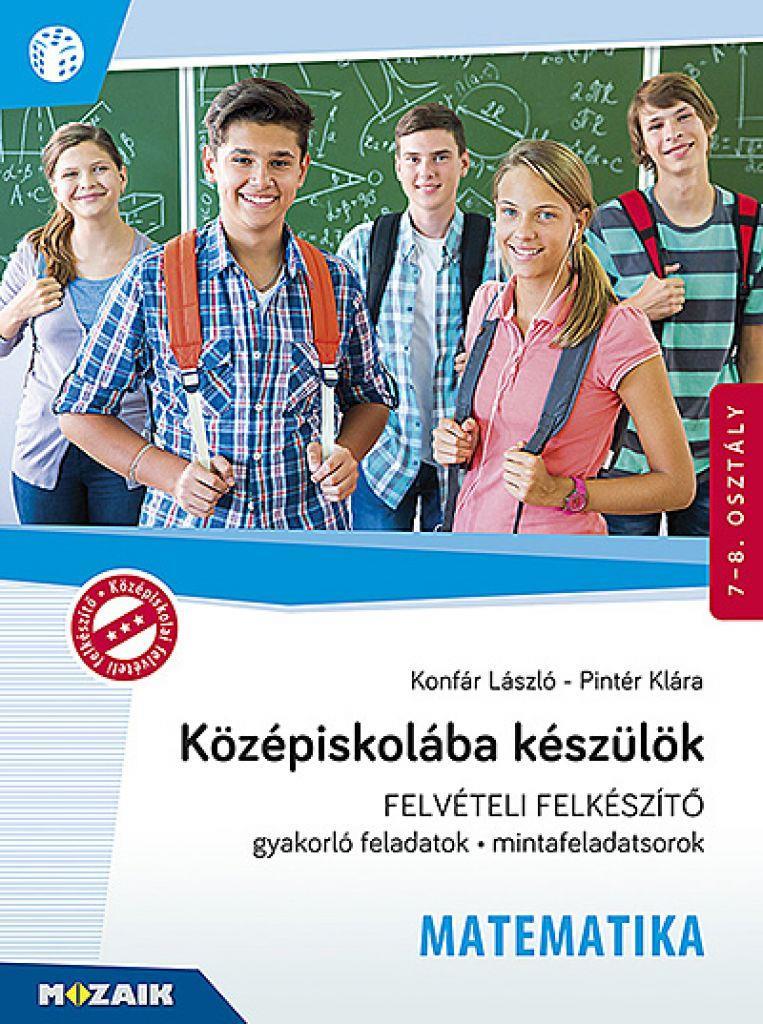 Középiskolába készülök ? Felvételi felkészítő ? Matematika (MS-2386U)