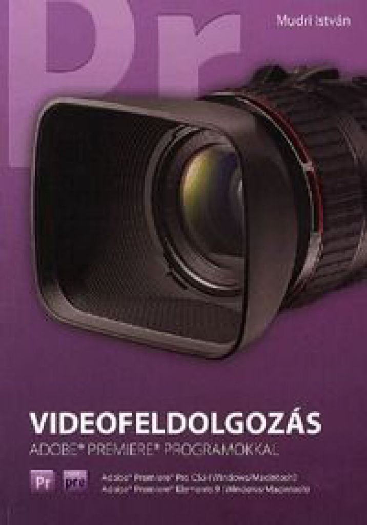 Videofeldolgozás - Adobe Premiere programokkal
