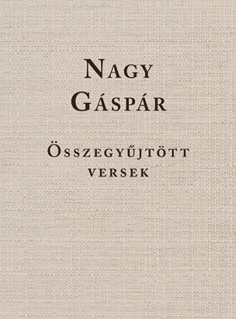 Nagy Gáspár  Összegyűjtött versek