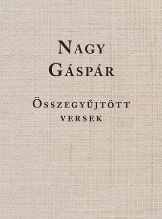 Nagy Gáspár  Összegyűjtött versek