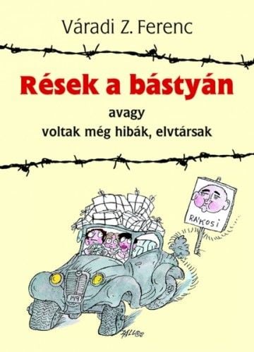 Rések a bástyán avagy voltak még hibák elvtársak