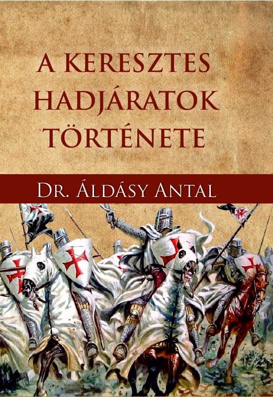 A keresztes hadjáratok története