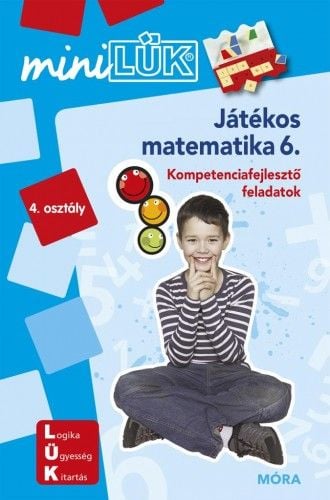 Játékos matematika 6. - Kompetencia fejlesztő gyakorlatok 4.o. - miniLÜK