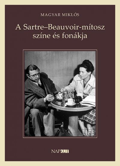 A Sartre-Beauvoir-mítosz színe és fonákja