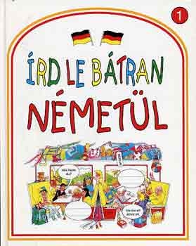 Írd le bátran németül!