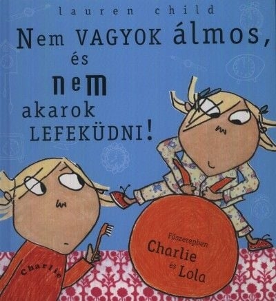 Nem vagyok álmos, és nem akarok lefeküdni!