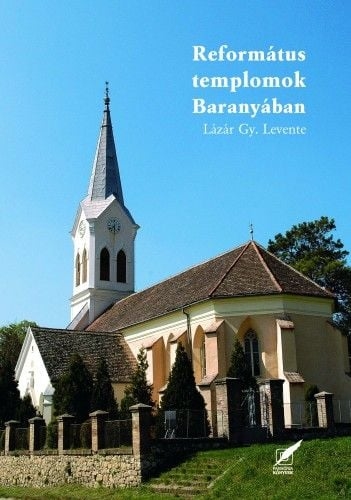 Református templomok Baranyában