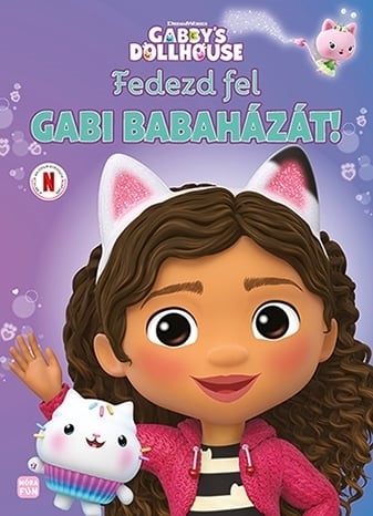 Fedezd fel Gabi babaházát! - Gabby"s dollhouse