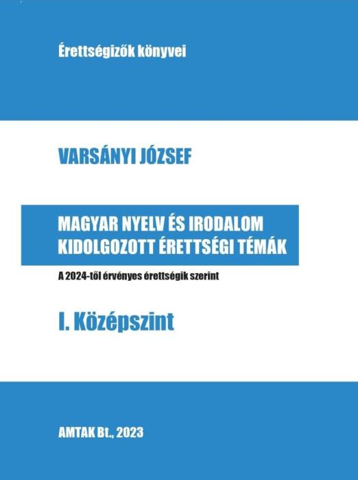 Magyar nyelv és irodalom kidolgozott érettségi témák