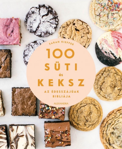 100 süti és keksz - Az édesszájúak bibliája