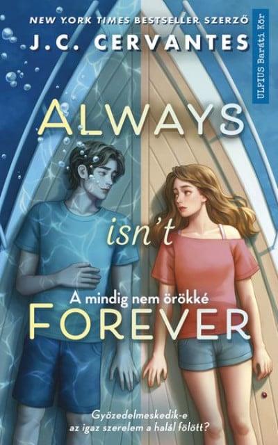 Always isn"t forever - A mindig nem örökké