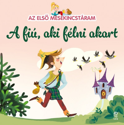 Az első mesekincstáram 22. - A fiú aki félni akart