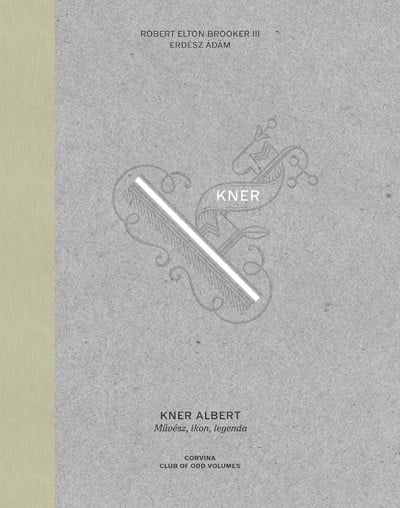 Kner Albert - Művész, ikon, legenda