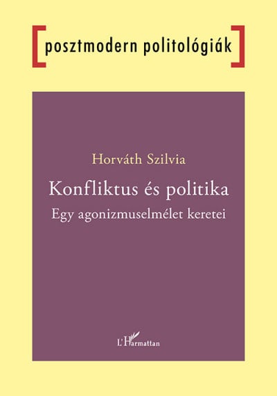 Konfliktus és politika - Egy agonizmuselmélet keretei