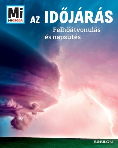 Az időjárás - Felhőátvonulás és napsütés - Mi Micsoda