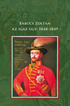 Az igaz ügy: 1848-1849