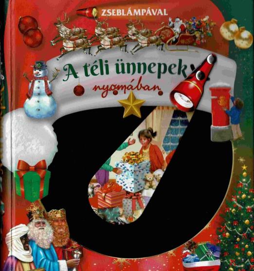 Zseblámpával - A téli ünnepek nyomában