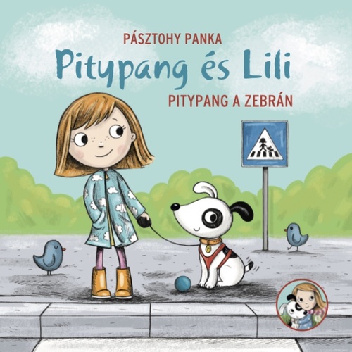 Pitypang és Lili - Pitypang a zebrán